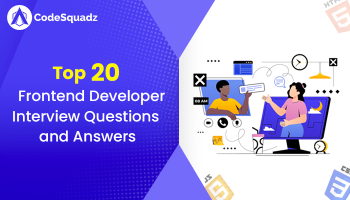 Top 20 Frontend Developer Interview Questions and Answers